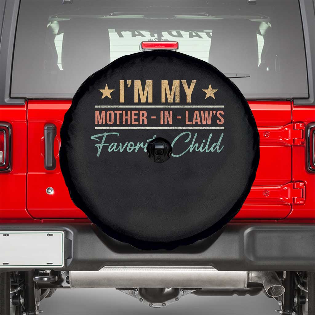 I Am My Mother In Laws Favorite Child Spare Tire Cover Funny Parent - Wonder Print Shop