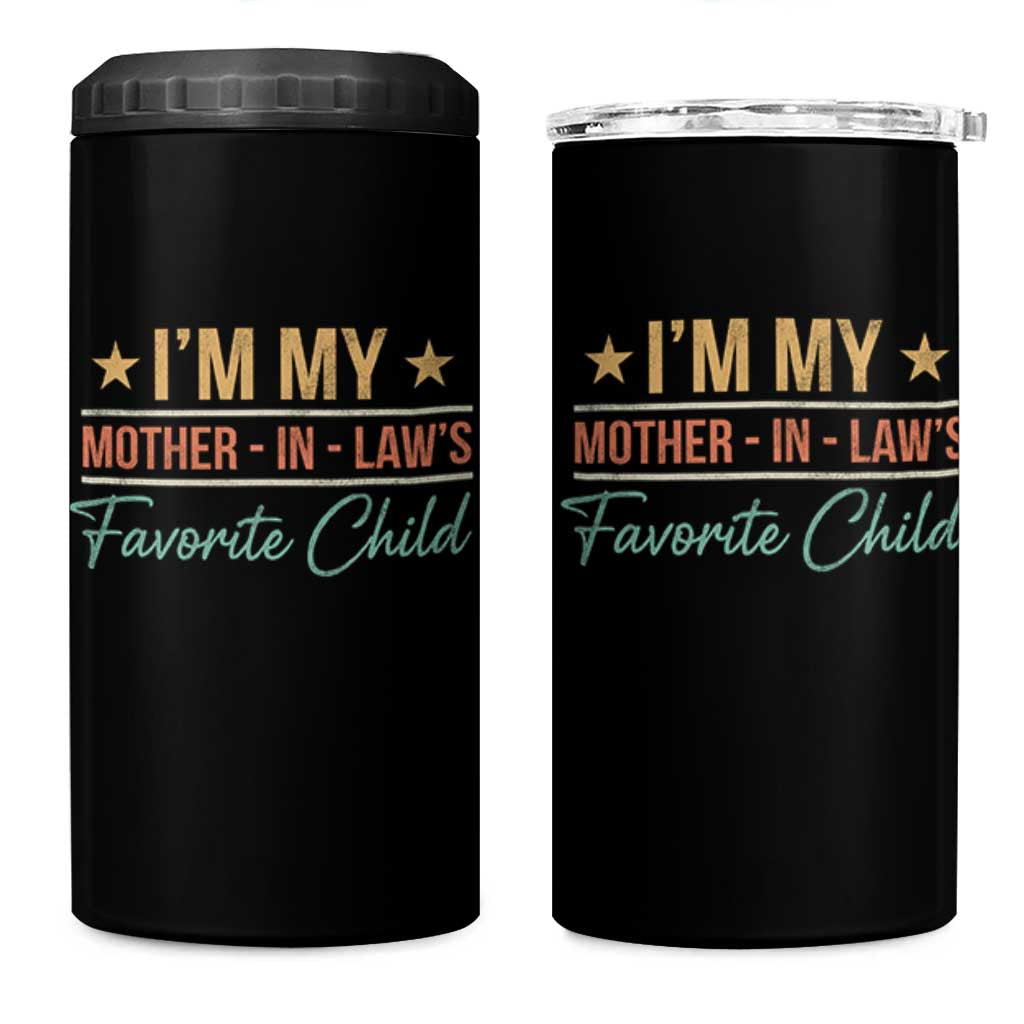 I Am My Mother In Laws Favorite Child 4 in 1 Can Cooler Tumbler Funny Parent - Wonder Print Shop