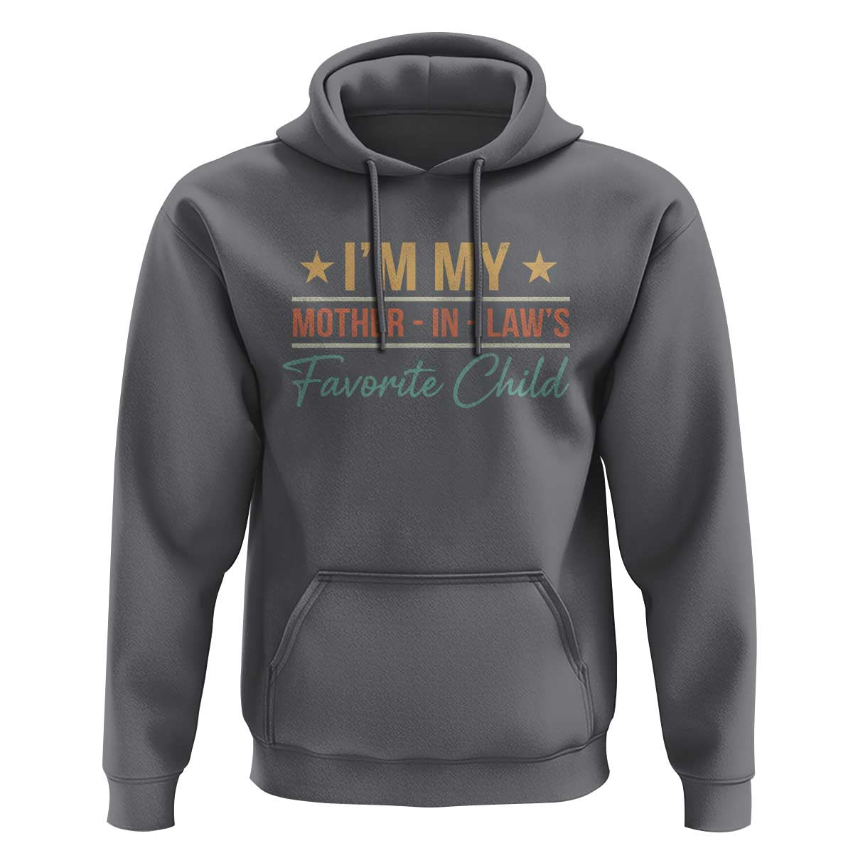 I Am My Mother In Laws Favorite Child Hoodie Funny Parent - Wonder Print Shop