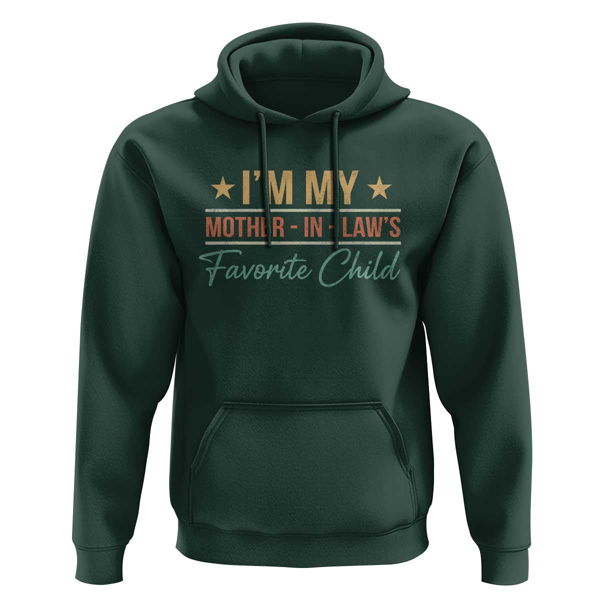 I Am My Mother In Laws Favorite Child Hoodie Funny Parent - Wonder Print Shop