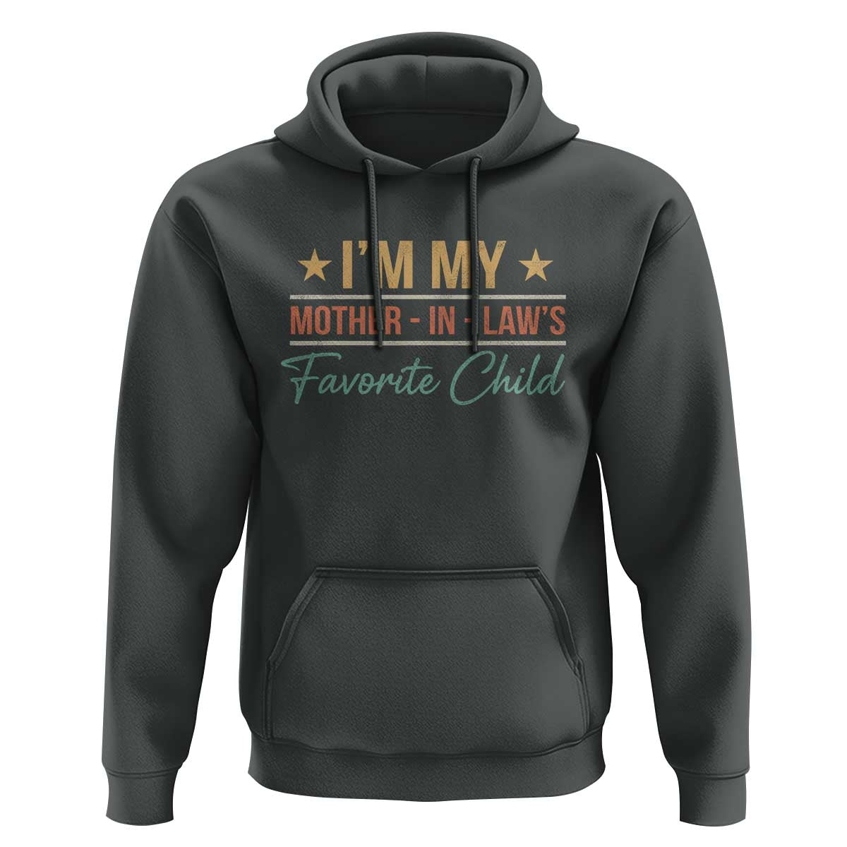 I Am My Mother In Laws Favorite Child Hoodie Funny Parent - Wonder Print Shop