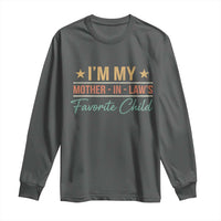 I Am My Mother In Laws Favorite Child Long Sleeve Shirt Funny Parent - Wonder Print Shop