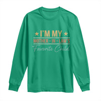 I Am My Mother In Laws Favorite Child Long Sleeve Shirt Funny Parent - Wonder Print Shop