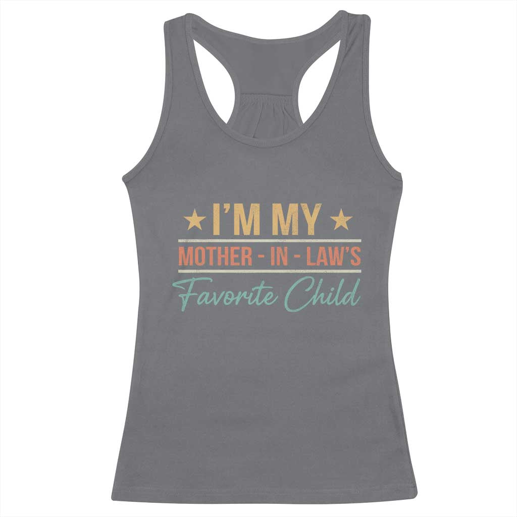 I Am My Mother In Laws Favorite Child Racerback Tank Top Funny Parent - Wonder Print Shop