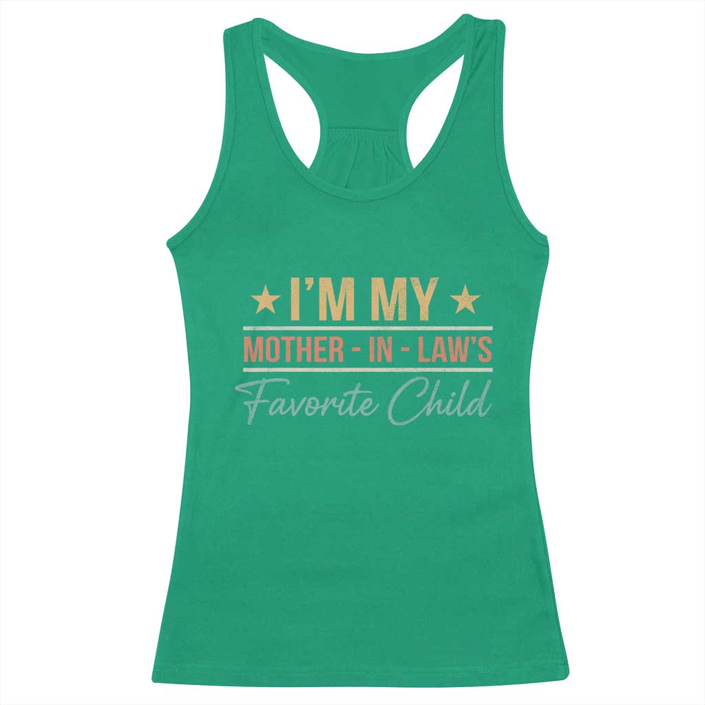 I Am My Mother In Laws Favorite Child Racerback Tank Top Funny Parent - Wonder Print Shop