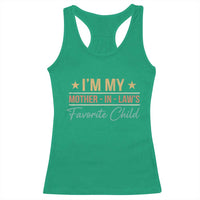 I Am My Mother In Laws Favorite Child Racerback Tank Top Funny Parent - Wonder Print Shop