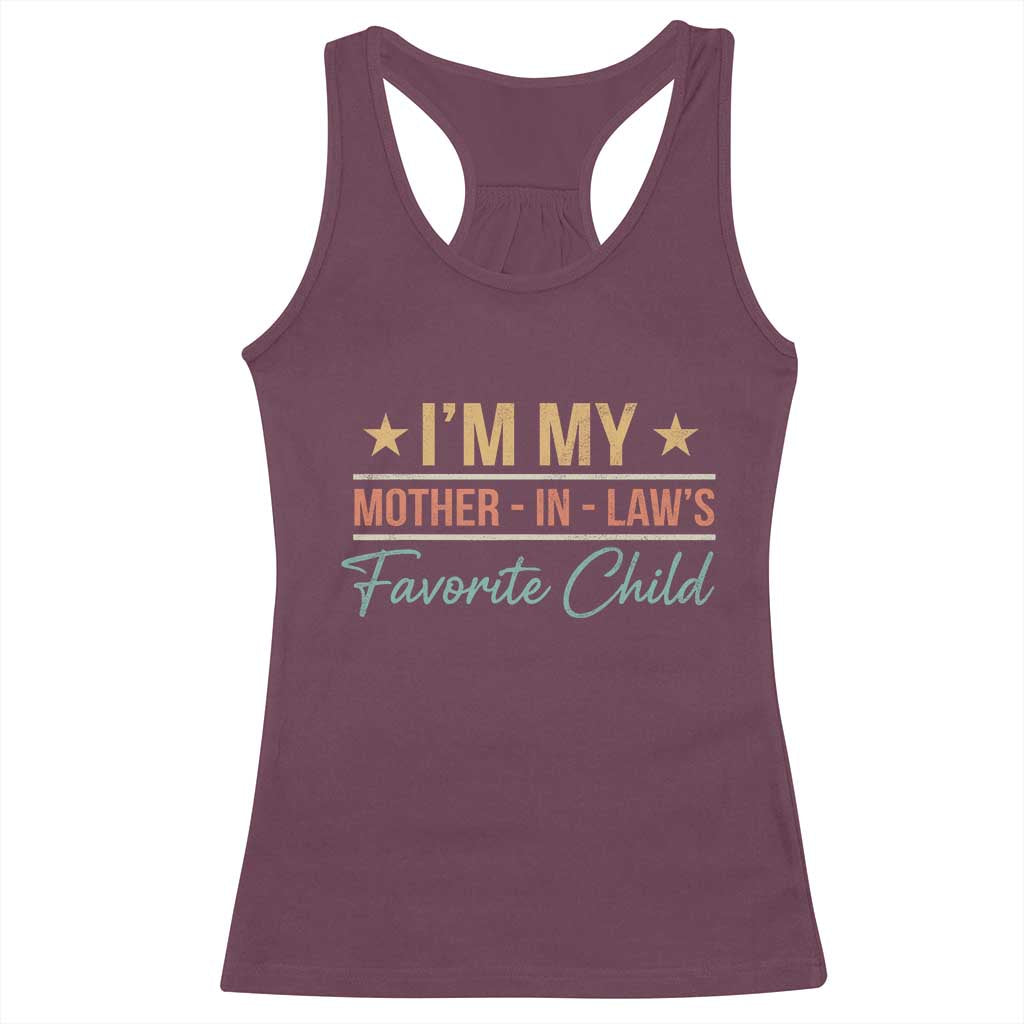 I Am My Mother In Laws Favorite Child Racerback Tank Top Funny Parent - Wonder Print Shop
