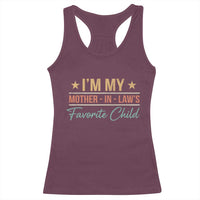 I Am My Mother In Laws Favorite Child Racerback Tank Top Funny Parent - Wonder Print Shop