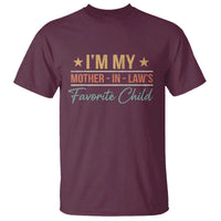 I Am My Mother In Laws Favorite Child T Shirt Funny Parent - Wonder Print Shop
