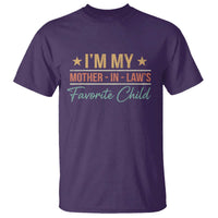 I Am My Mother In Laws Favorite Child T Shirt Funny Parent - Wonder Print Shop