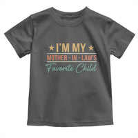 I Am My Mother In Laws Favorite Child Toddler T Shirt Funny Parent - Wonder Print Shop