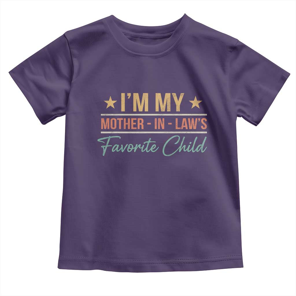I Am My Mother In Laws Favorite Child Toddler T Shirt Funny Parent - Wonder Print Shop