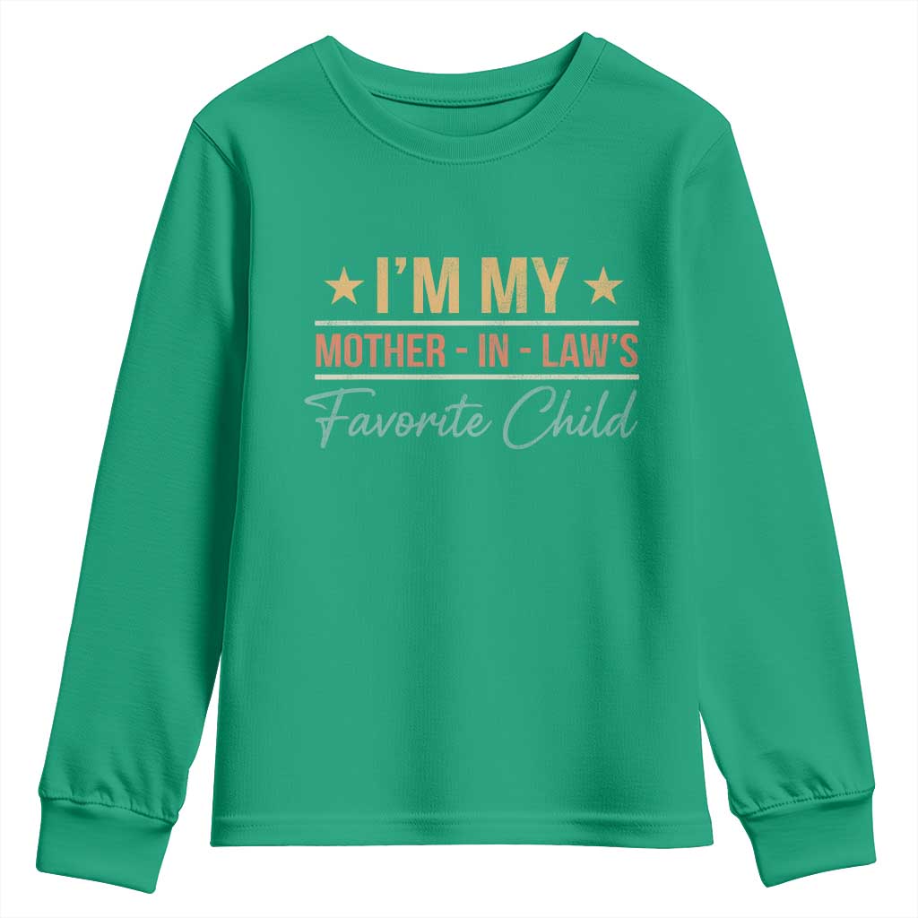 I Am My Mother In Laws Favorite Child Youth Sweatshirt Funny Parent - Wonder Print Shop