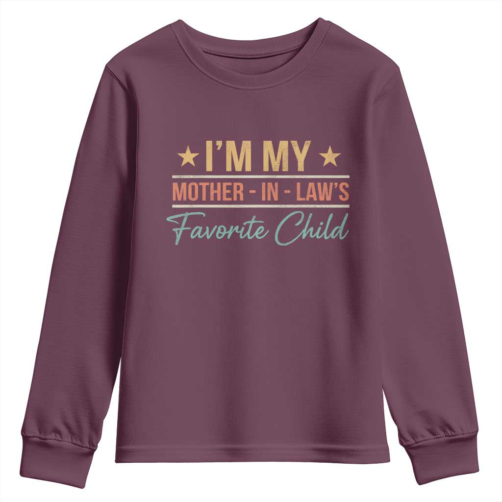 I Am My Mother In Laws Favorite Child Youth Sweatshirt Funny Parent - Wonder Print Shop