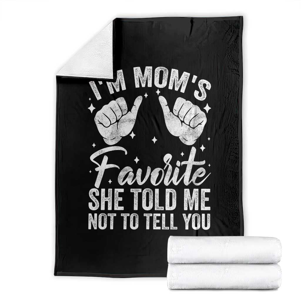 I Am Moms Favorite She Told Me Not To Tell You Throw Blanket - Wonder Print Shop