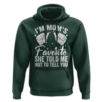 I Am Moms Favorite She Told Me Not To Tell You Hoodie - Wonder Print Shop