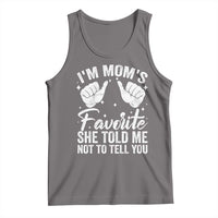 I Am Moms Favorite She Told Me Not To Tell You Tank Top - Wonder Print Shop