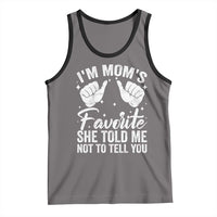 I Am Moms Favorite She Told Me Not To Tell You Tank Top - Wonder Print Shop