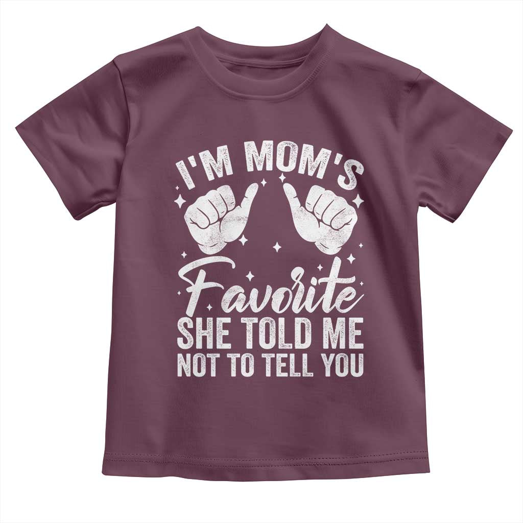 I Am Moms Favorite She Told Me Not To Tell You Toddler T Shirt - Wonder Print Shop