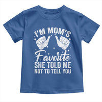 I Am Moms Favorite She Told Me Not To Tell You Toddler T Shirt - Wonder Print Shop