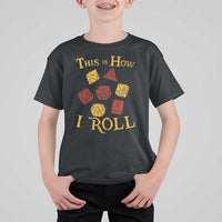 Funny RPG Tabletop Dice T Shirt For Kid This Is How I Roll Vintage D20