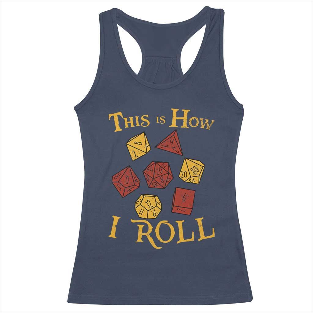 Funny RPG Tabletop Dice Racerback Tank Top This Is How I Roll Vintage D20