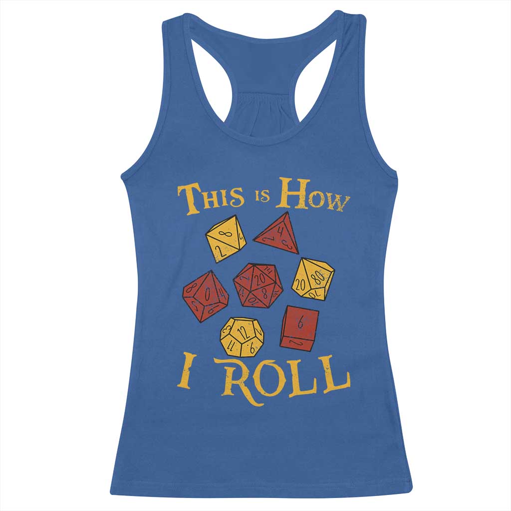 Funny RPG Tabletop Dice Racerback Tank Top This Is How I Roll Vintage D20