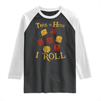 Funny RPG Tabletop Dice Raglan Shirt This Is How I Roll Vintage D20