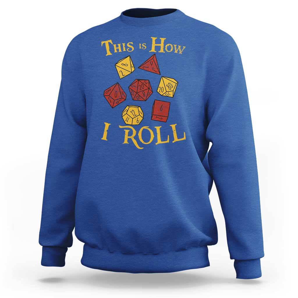 Funny RPG Tabletop Dice Sweatshirt This Is How I Roll Vintage D20