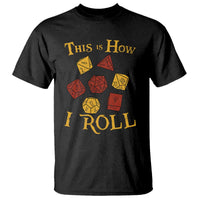 Funny RPG Tabletop Dice T Shirt This Is How I Roll Vintage D20