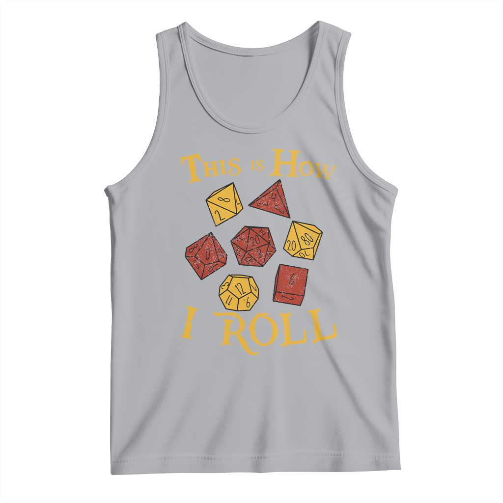 Funny RPG Tabletop Dice Tank Top This Is How I Roll Vintage D20