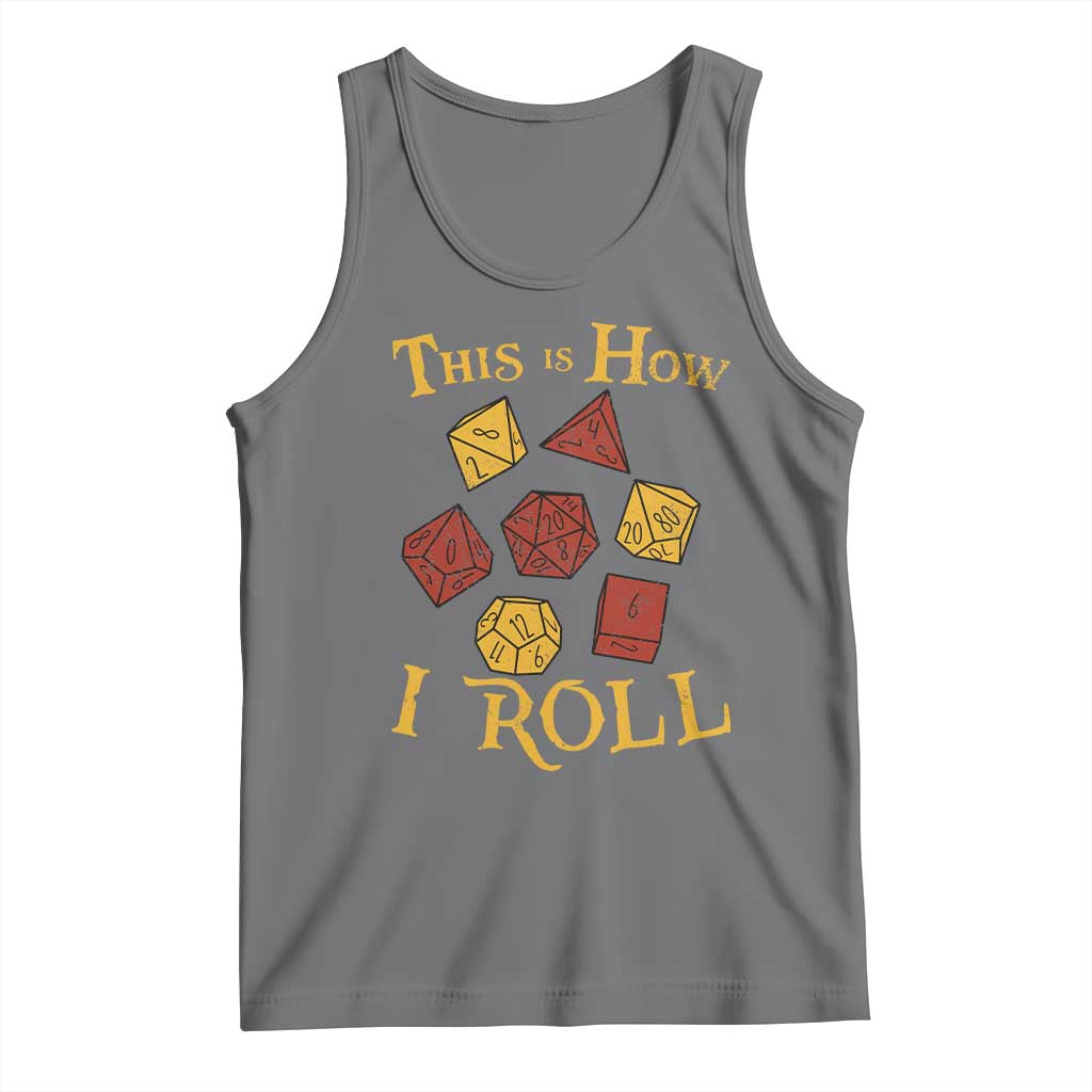 Funny RPG Tabletop Dice Tank Top This Is How I Roll Vintage D20