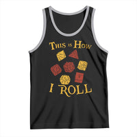 Funny RPG Tabletop Dice Tank Top This Is How I Roll Vintage D20