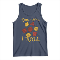 Funny RPG Tabletop Dice Tank Top This Is How I Roll Vintage D20