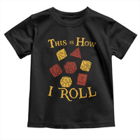 Funny RPG Tabletop Dice Toddler T Shirt This Is How I Roll Vintage D20