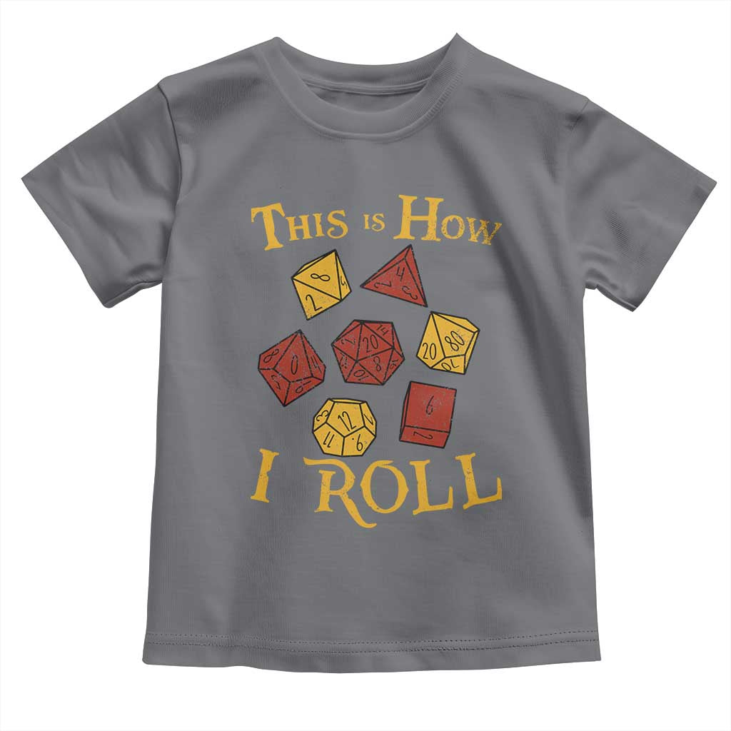 Funny RPG Tabletop Dice Toddler T Shirt This Is How I Roll Vintage D20