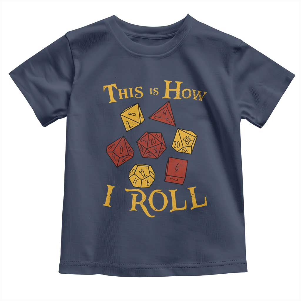 Funny RPG Tabletop Dice Toddler T Shirt This Is How I Roll Vintage D20