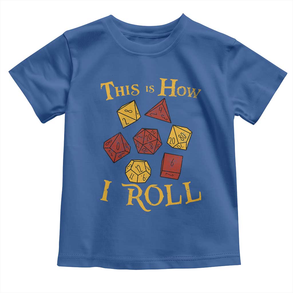 Funny RPG Tabletop Dice Toddler T Shirt This Is How I Roll Vintage D20