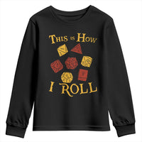 Funny RPG Tabletop Dice Youth Sweatshirt This Is How I Roll Vintage D20