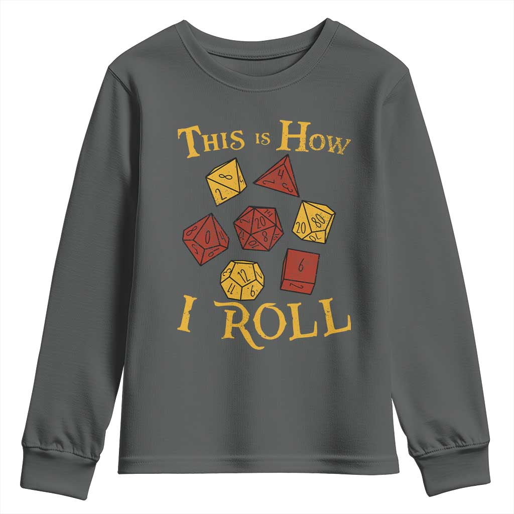 Funny RPG Tabletop Dice Youth Sweatshirt This Is How I Roll Vintage D20