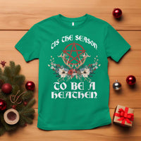 Tis The Season To Be The Heathen T Shirt Pagan Christmas Yule Holiday Pentagram - Wonder Print Shop