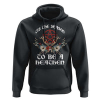 Tis The Season To Be The Heathen Hoodie Pagan Christmas Yule Holiday Pentagram - Wonder Print Shop