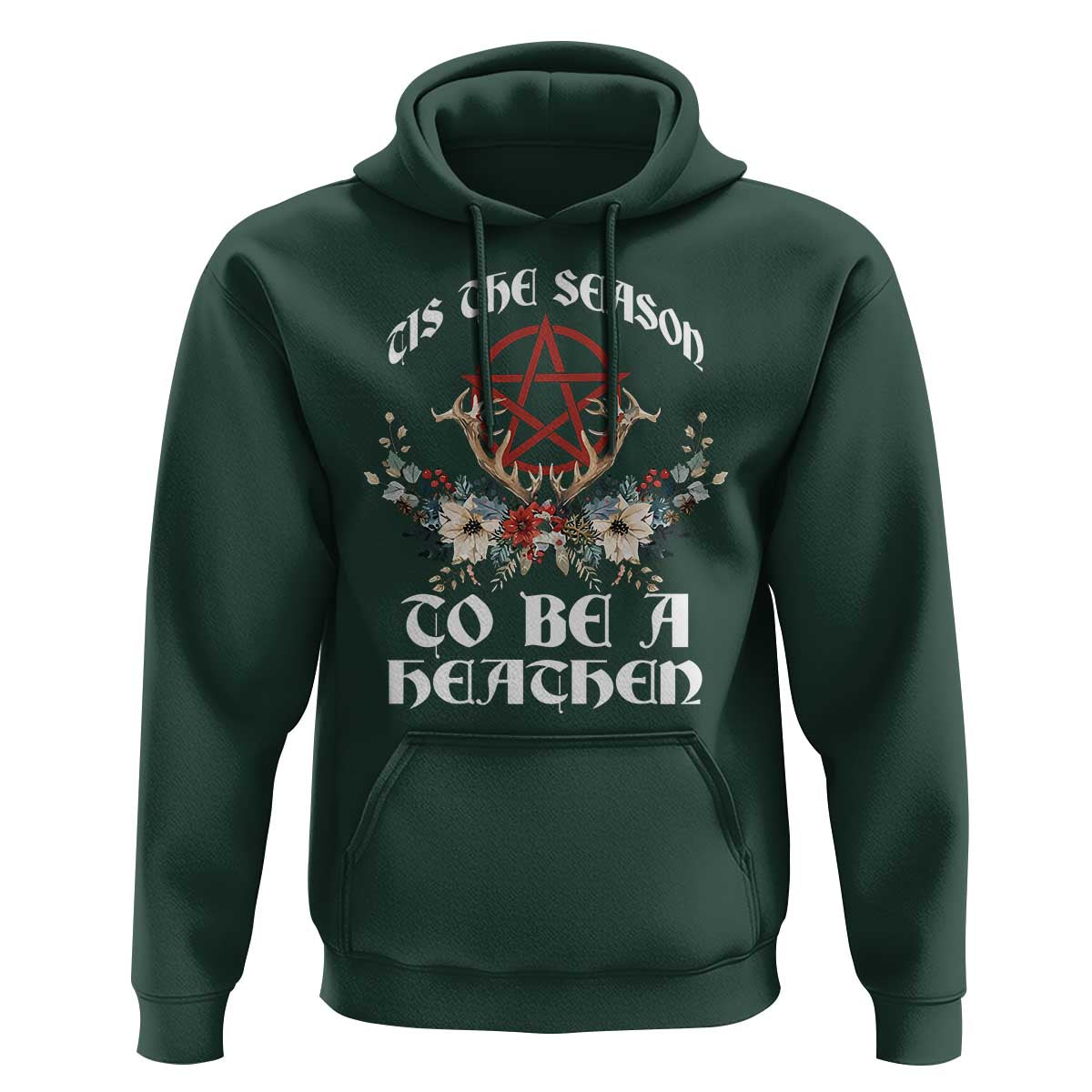 Tis The Season To Be The Heathen Hoodie Pagan Christmas Yule Holiday Pentagram - Wonder Print Shop