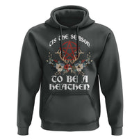 Tis The Season To Be The Heathen Hoodie Pagan Christmas Yule Holiday Pentagram - Wonder Print Shop