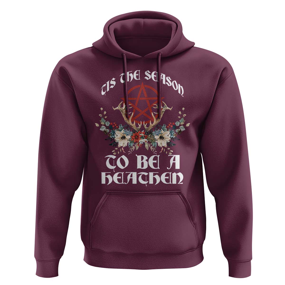 Tis The Season To Be The Heathen Hoodie Pagan Christmas Yule Holiday Pentagram - Wonder Print Shop