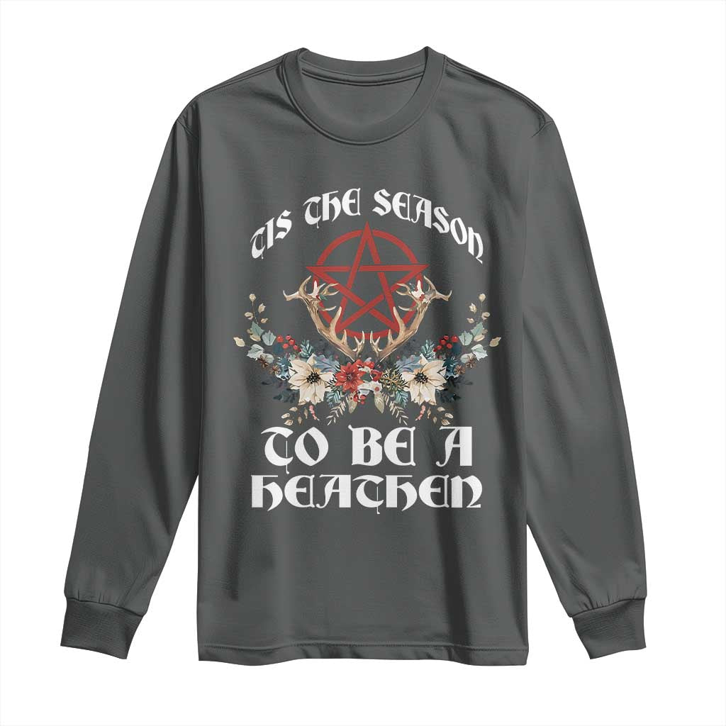 Tis The Season To Be The Heathen Long Sleeve Shirt Pagan Christmas Yule Holiday Pentagram - Wonder Print Shop