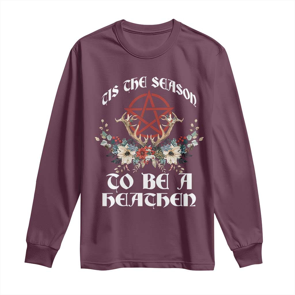 Tis The Season To Be The Heathen Long Sleeve Shirt Pagan Christmas Yule Holiday Pentagram - Wonder Print Shop