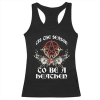 Tis The Season To Be The Heathen Racerback Tank Top Pagan Christmas Yule Holiday Pentagram - Wonder Print Shop