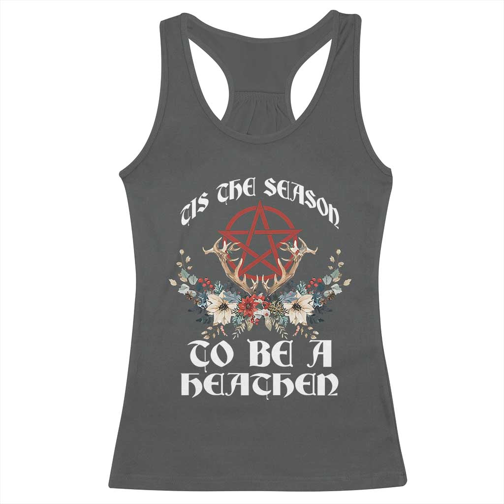 Tis The Season To Be The Heathen Racerback Tank Top Pagan Christmas Yule Holiday Pentagram - Wonder Print Shop