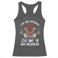 Tis The Season To Be The Heathen Racerback Tank Top Pagan Christmas Yule Holiday Pentagram - Wonder Print Shop